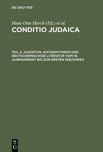 Judentum, Antisemitismus Und Deutschsprachige Literatur Vom 18. Jahrhundert Bis Zum Ersten Weltkrieg cover