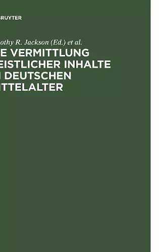 Die Vermittlung geistlicher Inhalte im deutschen Mittelalter cover