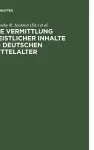 Die Vermittlung geistlicher Inhalte im deutschen Mittelalter cover