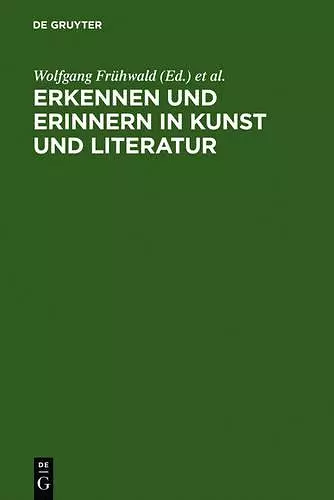 Erkennen und Erinnern in Kunst und Literatur cover