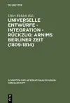 Universelle Entwürfe - Integration - Rückzug: Arnims Berliner Zeit (1809-1814) cover