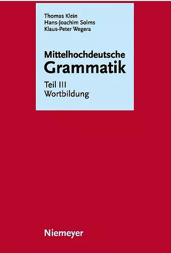 Mittelhochdeutsche Grammatik, Teil III, Wortbildung cover
