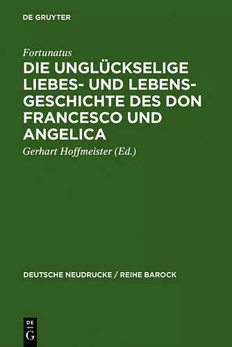 Die Unglückselige Liebes- Und Lebens-Geschichte Des Don Francesco Und Angelica cover