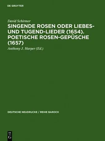 Singende Rosen Oder Liebes- Und Tugend-Lieder (1654). Poetische Rosen-Gepüsche (1657) cover