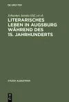 Literarisches Leben in Augsburg Während Des 15. Jahrhunderts cover