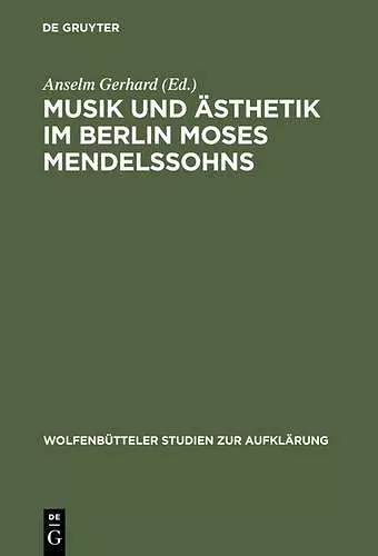 Musik und Ästhetik im Berlin Moses Mendelssohns cover