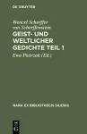 Geist- und weltlicher GedichteTeil 1 cover