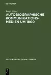 Autobiographische Kommunikationsmedien um 1800 cover