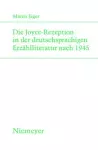 Die Joyce-Rezeption in Der Deutschsprachigen Erzählliteratur Nach 1945 cover