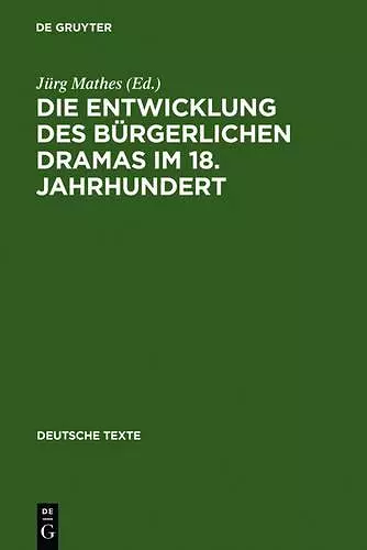 Die Entwicklung des bürgerlichen Dramas im 18. Jahrhundert cover