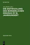 Die Entwicklung des bürgerlichen Dramas im 18. Jahrhundert cover