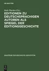 Editionen Zu Deutschsprachigen Autoren ALS Spiegel Der Editionsgeschichte cover