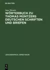 Wörterbuch Zu Thomas Müntzers Deutschen Schriften Und Briefen cover