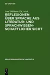 Reflexionen über Sprache aus literatur- und sprachwissenschaftlicher Sicht cover