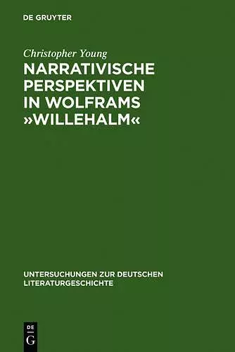 Narrativische Perspektiven in Wolframs »Willehalm« cover