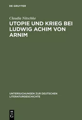 Utopie und Krieg bei Ludwig Achim von Arnim cover