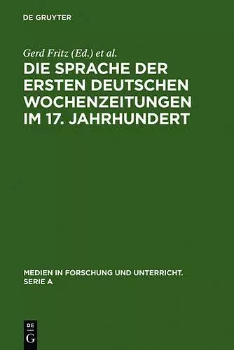 Die Sprache der ersten deutschen Wochenzeitungen im 17. Jahrhundert cover