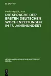 Die Sprache der ersten deutschen Wochenzeitungen im 17. Jahrhundert cover