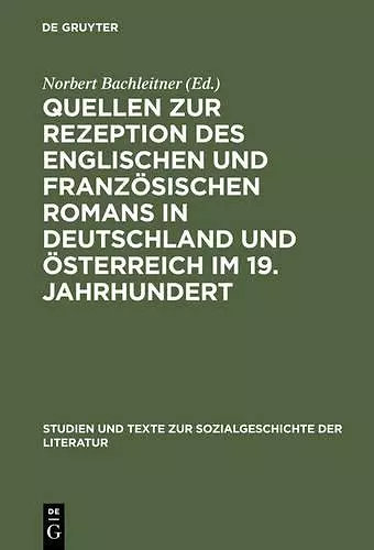 Quellen Zur Rezeption Des Englischen Und Französischen Romans in Deutschland Und Österreich Im 19. Jahrhundert cover