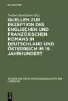 Quellen Zur Rezeption Des Englischen Und Französischen Romans in Deutschland Und Österreich Im 19. Jahrhundert cover