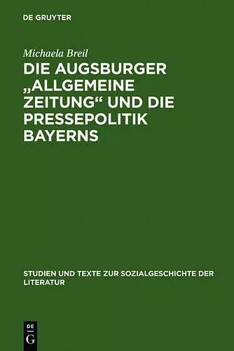 Die Augsburger Allgemeine Zeitung Und Die Pressepolitik Bayerns cover