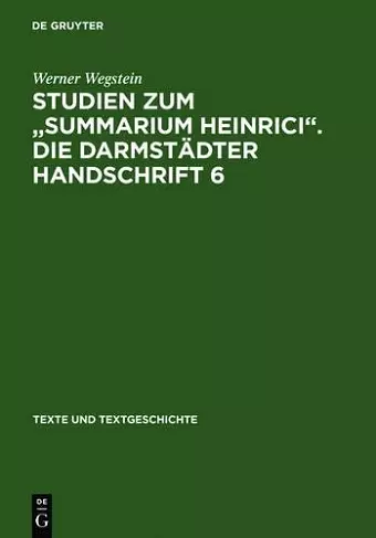 Studien Zum Summarium Heinrici. Die Darmstädter Handschrift 6 cover