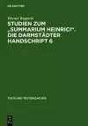 Studien Zum Summarium Heinrici. Die Darmstädter Handschrift 6 cover