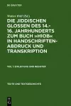 Die Jiddischen Glossen Des 14.-16. Jahrhunderts Zum Buch »Hiob« in Handschriftenabdruck Und Transkription cover