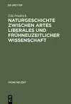 Naturgeschichte Zwischen Artes Liberales Und Frühneuzeitlicher Wissenschaft cover