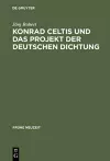 Konrad Celtis und das Projekt der deutschen Dichtung cover