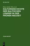 Kulturgeschichte der baltischen Länder in der Frühen Neuzeit cover