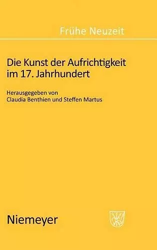 Die Kunst der Aufrichtigkeit im 17. Jahrhundert cover