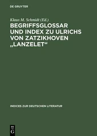 Begriffsglossar Und Index Zu Ulrichs Von Zatzikhoven Lanzelet cover
