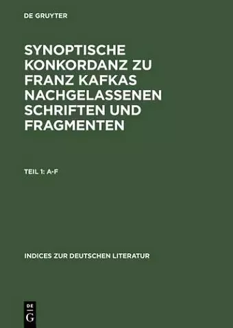 Synoptische Konkordanz Zu Franz Kafkas Nachgelassenen Schriften Und Fragmenten cover