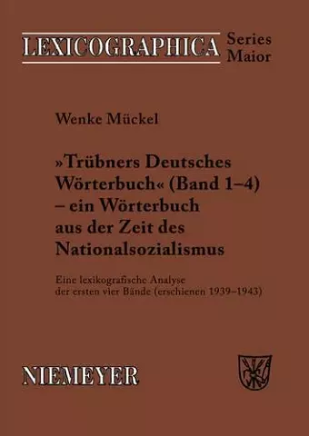 Trübners »Deutsches Wörterbuch« - Ein Wörterbuch Aus Der Zeit Des Nationalsozialismus cover