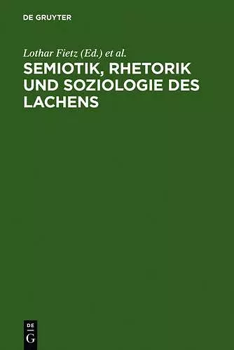 Semiotik, Rhetorik und Soziologie des Lachens cover