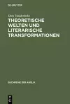 Theoretische Welten und literarische Transformationen cover