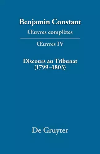 OEuvres complètes, IV, Discours au Tribunat. De la possibilité d'une constitution républicaine dans un grand pays (1799-1803) cover