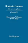 OEuvres complètes, IV, Discours au Tribunat. De la possibilité d'une constitution républicaine dans un grand pays (1799-1803) cover