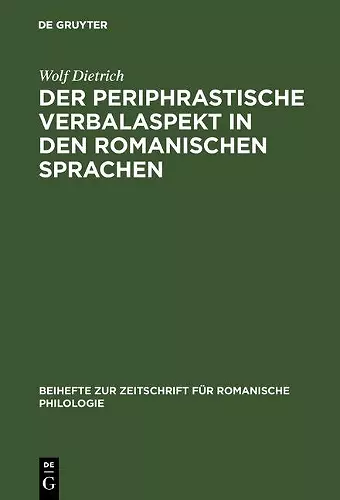 Der periphrastische Verbalaspekt in den romanischen Sprachen cover