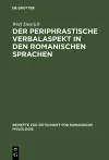 Der periphrastische Verbalaspekt in den romanischen Sprachen cover