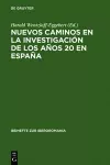 Nuevos Caminos En La Investigación de Los Años 20 En España cover