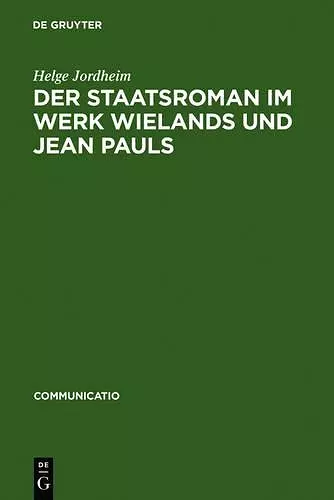 Der Staatsroman im Werk Wielands und Jean Pauls cover