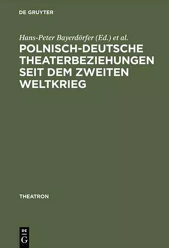 Polnisch-deutsche Theaterbeziehungen seit dem Zweiten Weltkrieg cover