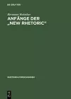 Anfänge Der New Rhetoric cover