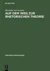 Auf Dem Weg Zur Rhetorischen Theorie cover