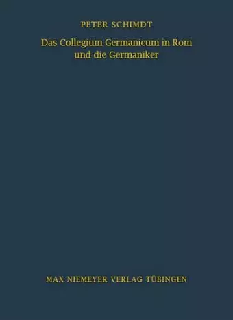 Das Collegium Germanicum in Rom und die Germaniker cover
