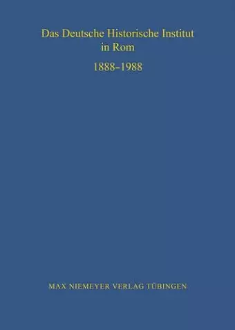 Das Deutsche Historische Institut in Rom 1888-1988 cover