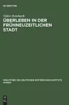 Überleben in der frühneuzeitlichen Stadt cover