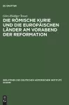 Die Romische Kurie Und Die Europaischen Lander Am Vorabend Der Reformation cover